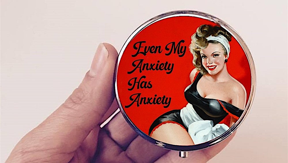 Pill box case with mental health humor about anxiety