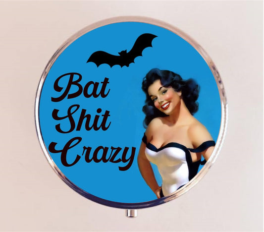 Bat Shit Crazy Pin Up Pill Box Case Pillbox Holder Trinket Stash Box Retro Funny Humor Pinup Pin Up Girl