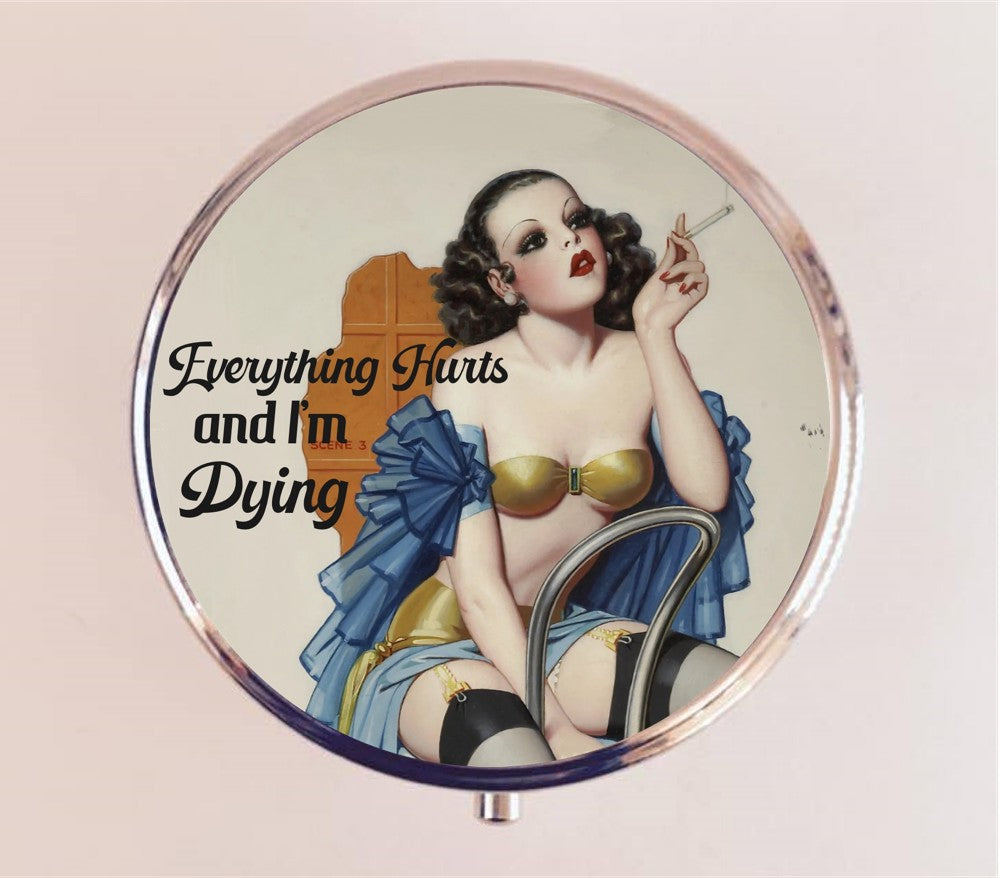 Everything Hurts and I'm Dying Pin Up Pill Box Case Pillbox Holder Trinket Stash Box Retro Funny Humor Pinup Self Care Mental Health Anxiety