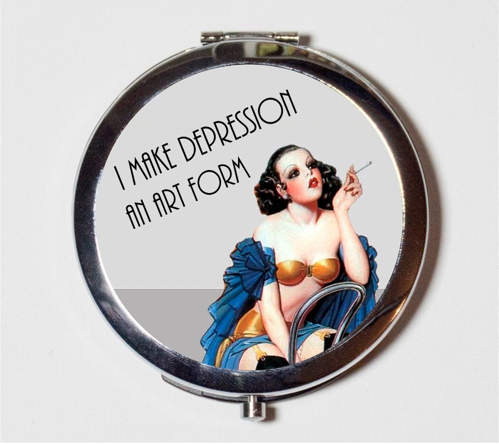 Retro Pin Up Humor Compact Mirror - I Make Depression An Art Form Sassy Pinup Rockabilly- Make Up Pocket Mirror for Cosmetics