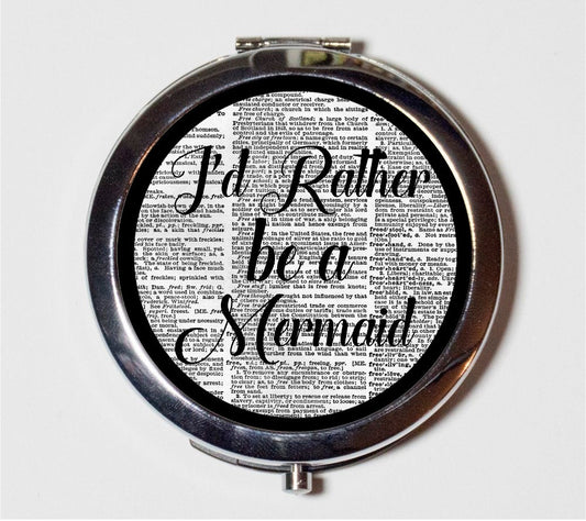 It'd Rather be a Mermaid Compact Mirror - Nautical Mermaids Ocean Beach Quote - Make Up Pocket Mirror for Cosmetics