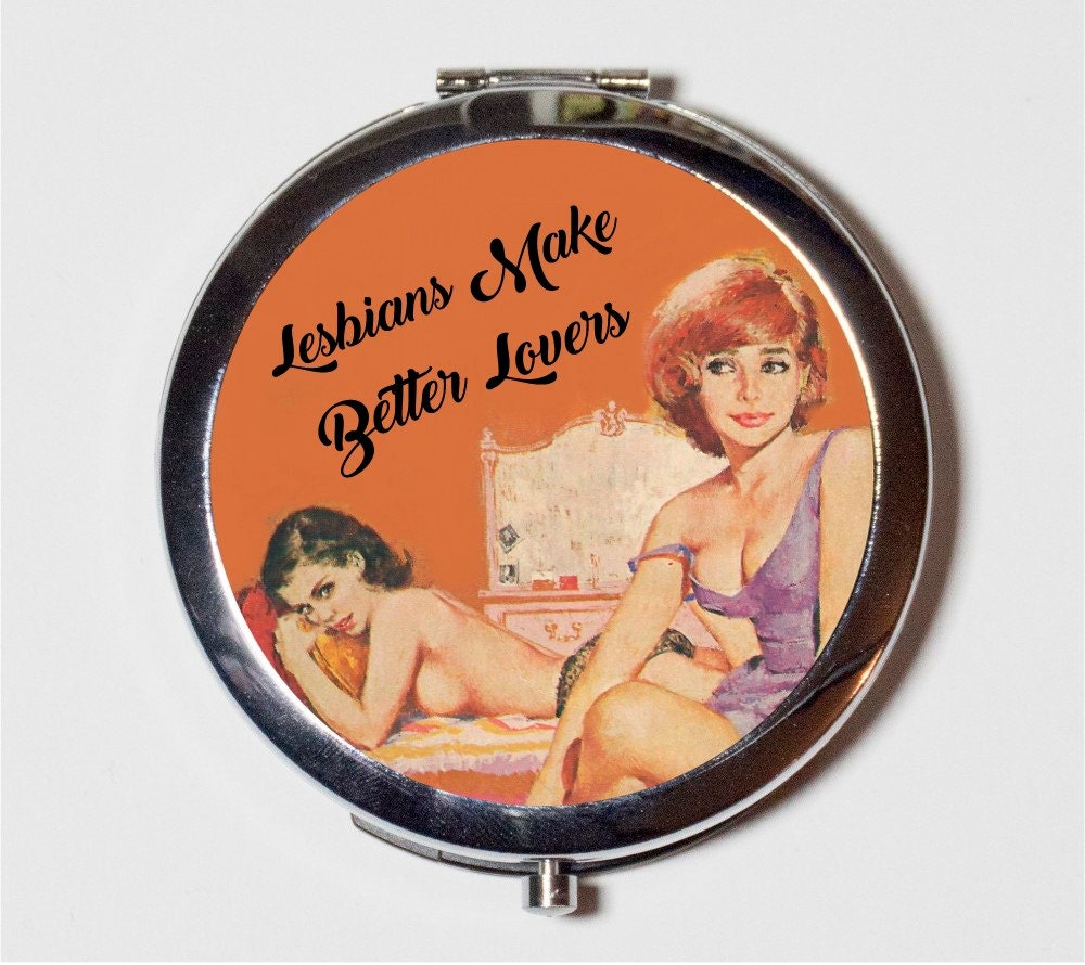 Lesbians Make Better Lovers Compact Mirror - Retro Humor Pulp LGBT Sassy Pinup Rockabilly- Make Up Pocket Mirror for Cosmetics