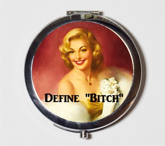 Retro Pin Up Humor Compact Mirror - MATURE Define B*tch Sassy Pinup Rockabilly - Make Up Pocket Mirror for Cosmetics