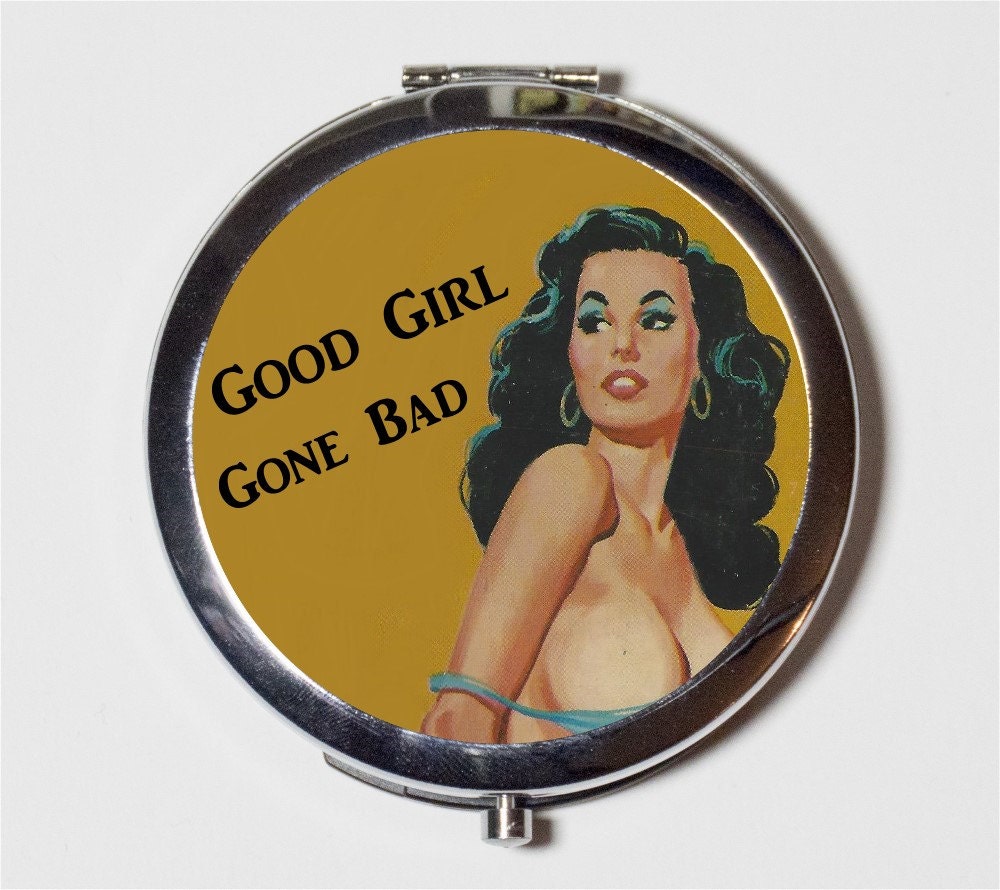 Retro Pin Up Humor Compact Mirror - Good Girl Gone Bad Sassy Pinup Rockabilly- Make Up Pocket Mirror for Cosmetics