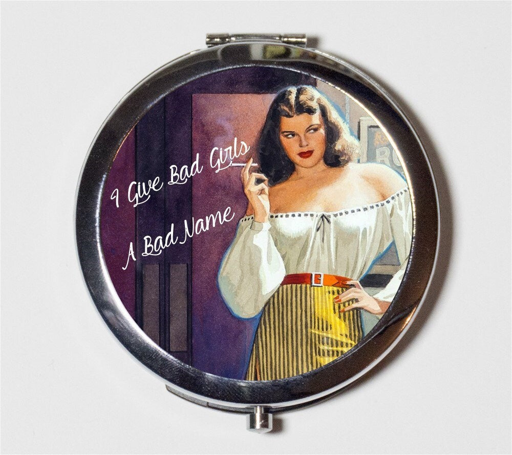 Retro Pin Up Humor Compact Mirror - I Give Bad Girls a Bad Name Sassy Pinup Rockabilly- Make Up Pocket Mirror for Cosmetics