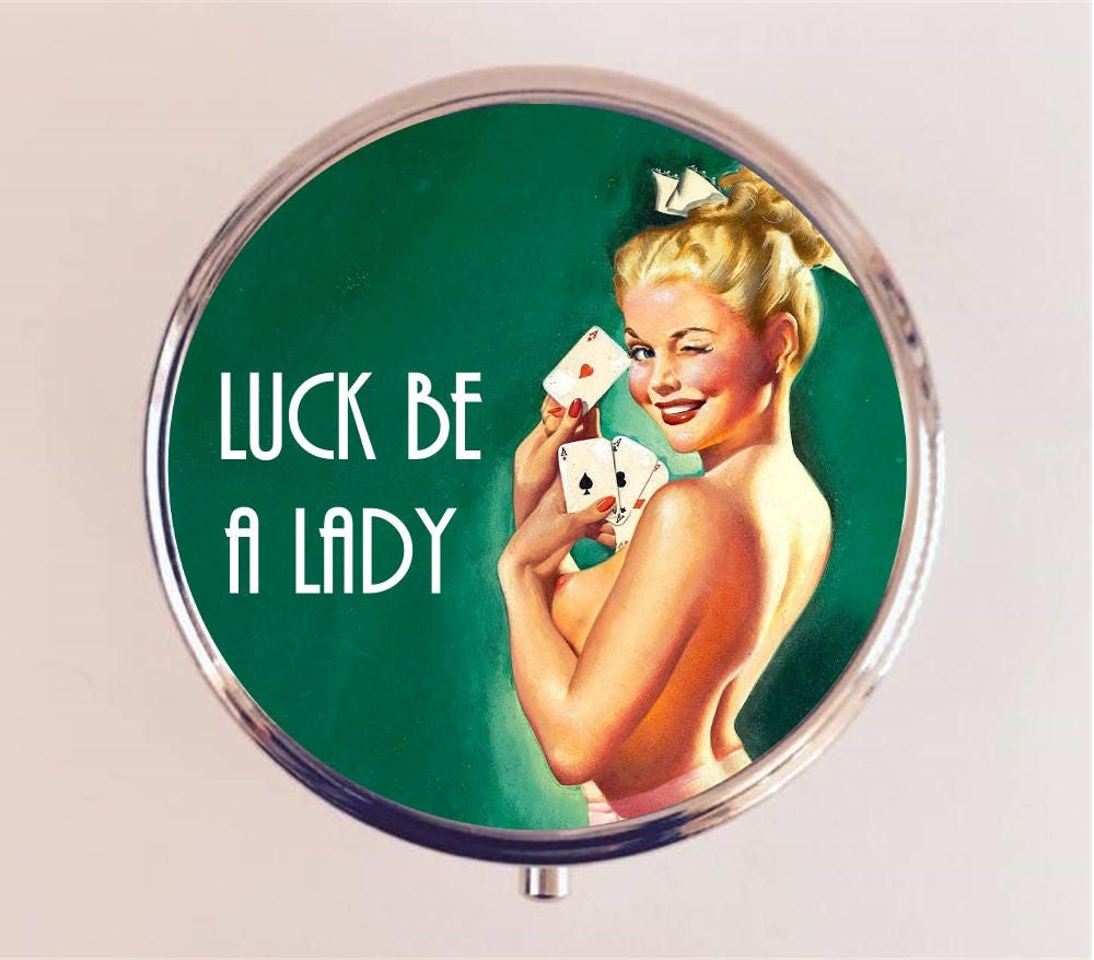 Luck Be a Lady Pill Box Case Pillbox Holder Retro Pin Up Pinup Las Vegas Gambling Lucky Casino