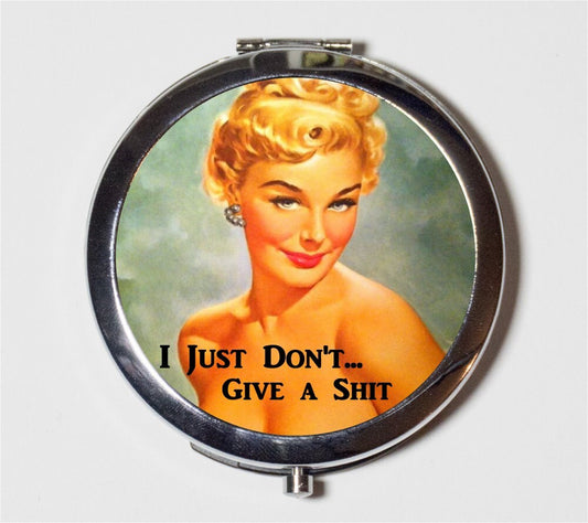 Retro Pin Up Humor Compact Mirror - MATURE I Just Don't Give a Sh*t Sassy Pinup Rockabilly- Make Up Pocket Mirror for Cosmetics