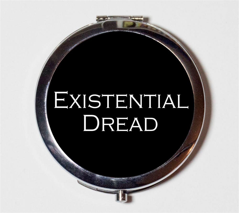 Existential Dread Compact Mirror - Existentialism Nihilist Philosophical - Make Up Pocket Mirror for Cosmetics