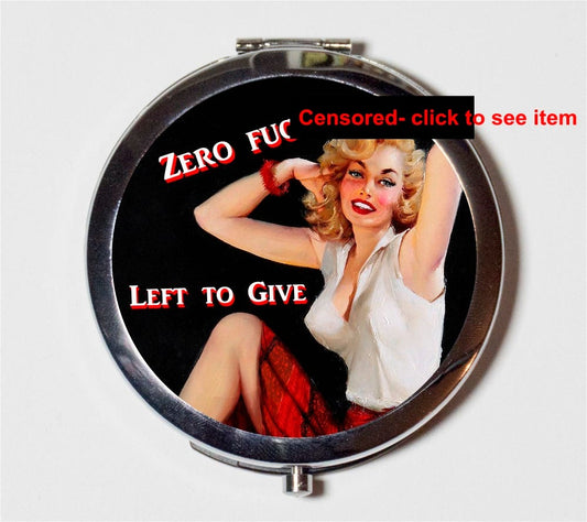 Pin Up Girl Compact Mirror - Zero F*cks Left to Give MATURE Pinup - Make Up Pocket Mirror for Cosmetics