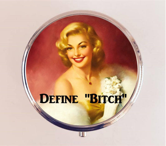 Define B*tch Pill Box Case Pillbox Holder Retro Humor Funny Pin Up Pinup Retro