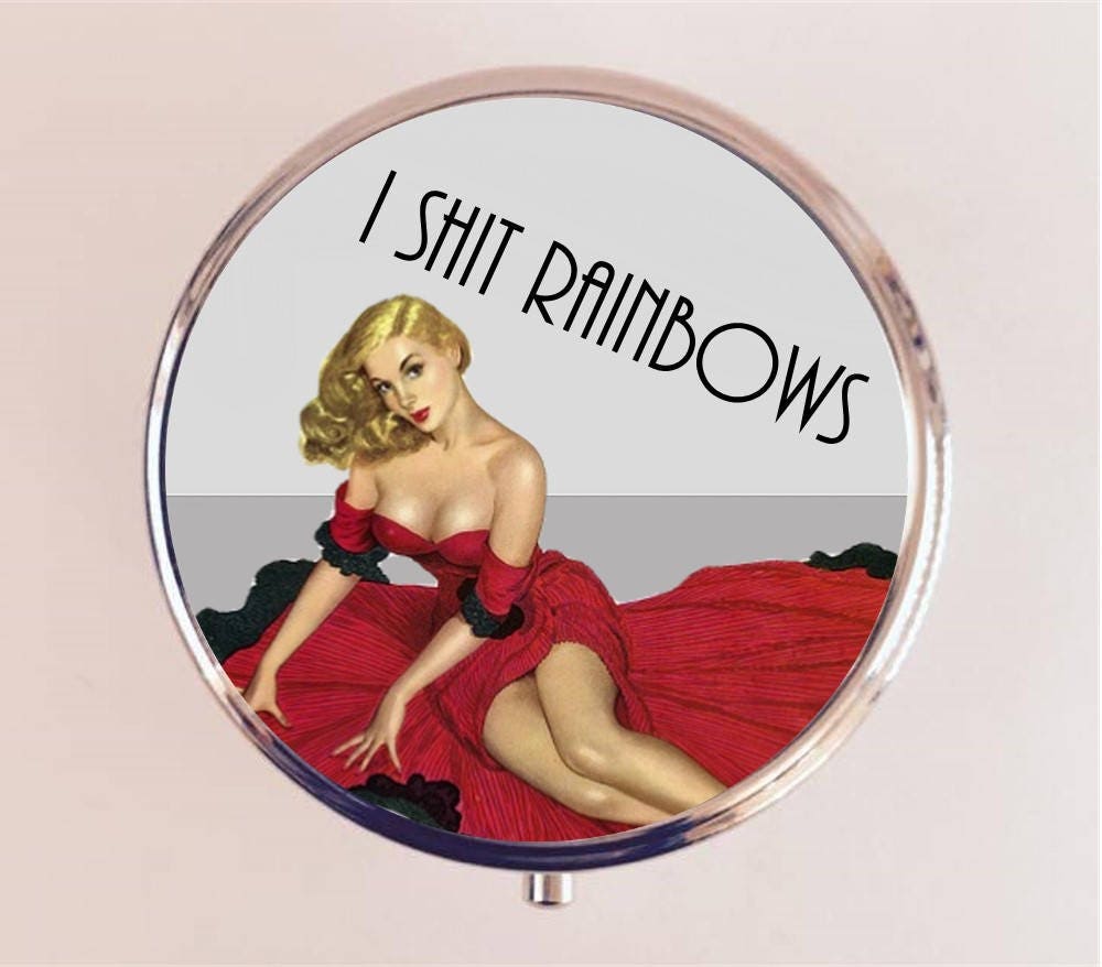 I Sh*t Rainbows Pill Box Case Pillbox Holder Retro Humor Funny Pin Up Pinup Retro Pulp