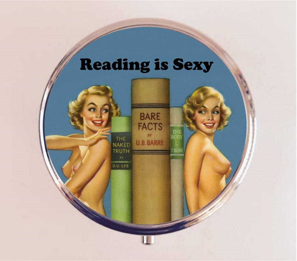 Reading is Sexy Pill Box Case Pillbox Holder Trinket Stash Box Sexy Nerd Books Pin Up Retro Funny Humor Pinup Pulp