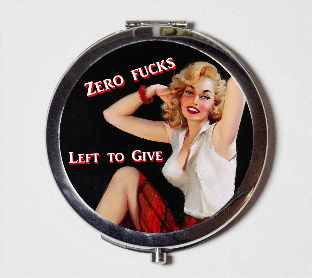 Pin Up Girl Compact Mirror - Zero F*cks Left to Give MATURE Pinup - Make Up Pocket Mirror for Cosmetics