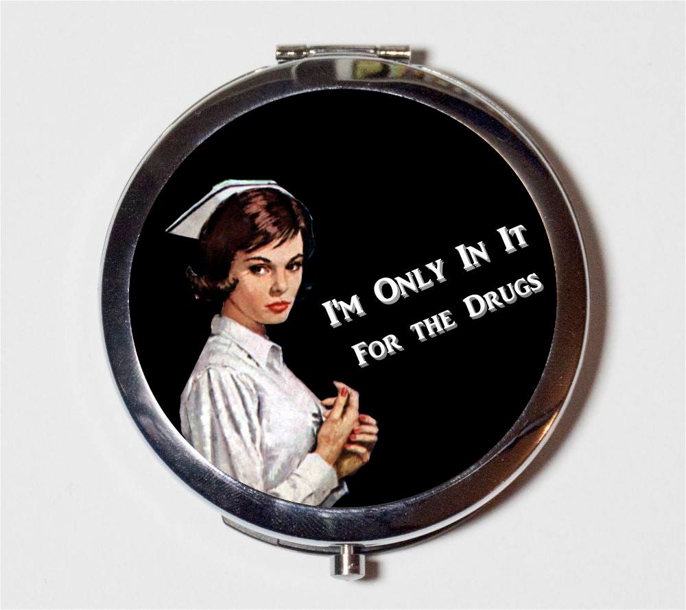 Nurse Humor Compact Mirror - Funny Pulp Fiction I'm Only In It For the Drugs Nurses - Make Up Pocket Mirror for Cosmetics