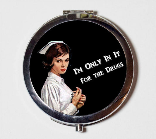 Nurse Humor Compact Mirror - Funny Pulp Fiction I'm Only In It For the Drugs Nurses - Make Up Pocket Mirror for Cosmetics