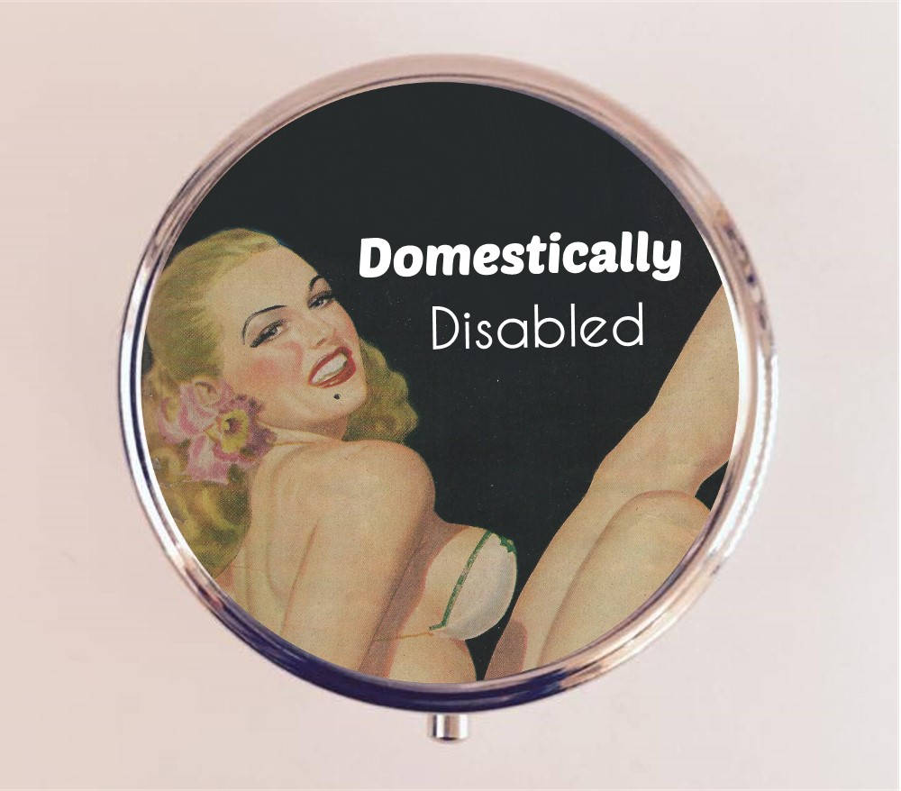 Retro Humor Pin Up Pill Box Case Pillbox Holder Trinket Stash Box Pinup Girl Domestically Disabled Funny Housewife