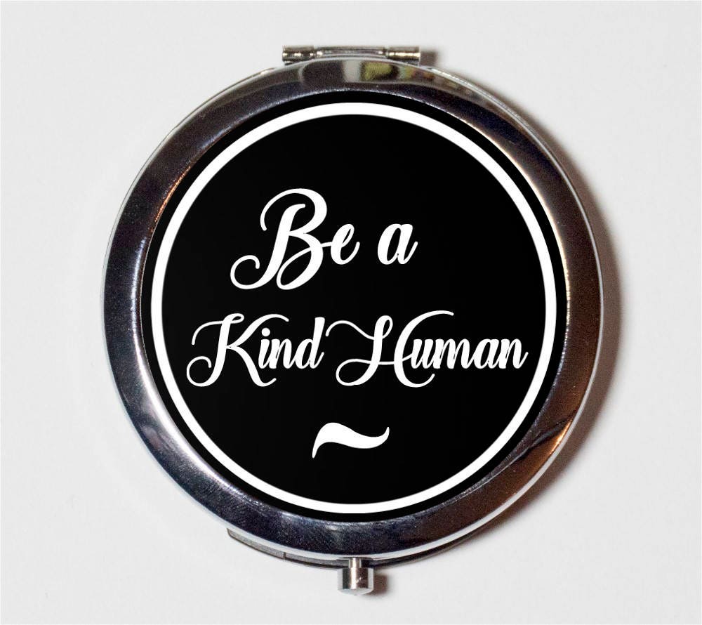 Be a Kind Human Compact Mirror - Consciousness Awareness Good Vibes Hippie Kindness - Make Up Pocket Mirror for Cosmetics