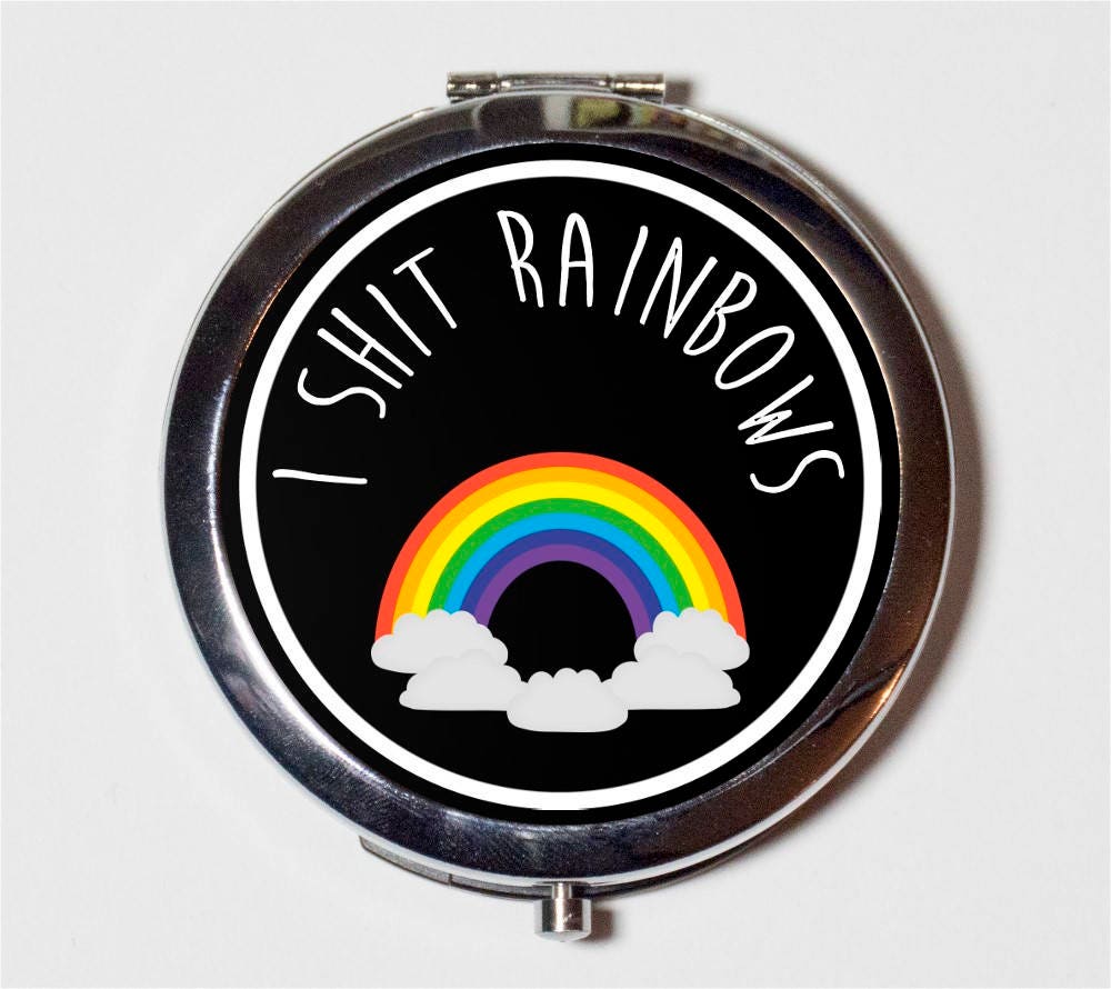 I Sh*t Rainbows Compact Mirror - Funny Humor Sarcastic Quote Rainbow - Make Up Pocket Mirror for Cosmetics MATURE