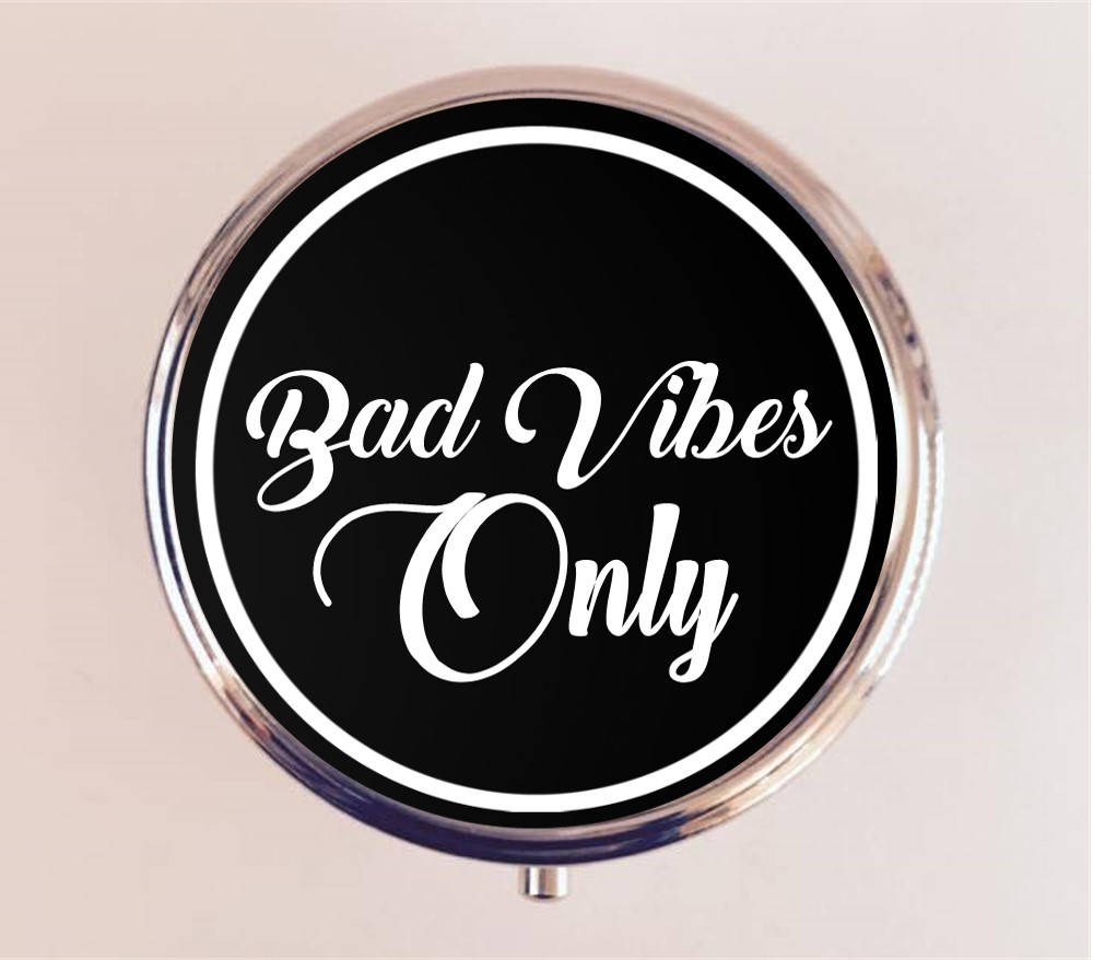 Bad Vibes Only Pill Box Case Pillbox Holder Trinket Stash Box Sarcastic Parody Funny Humor Satire Nihilist