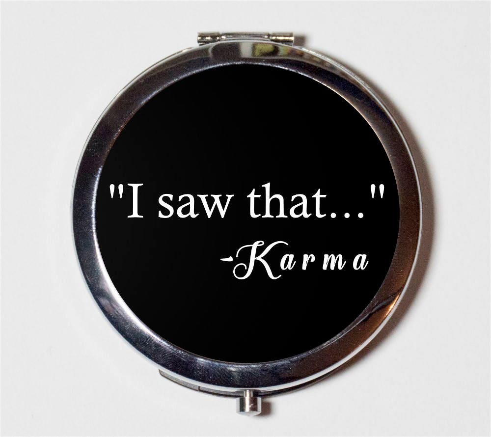 I Saw That Karma Compact Mirror - Funny Spiritual Humor New Age Hindu Buddhist Zen Yoga - Make Up Pocket Mirror for Cosmetics