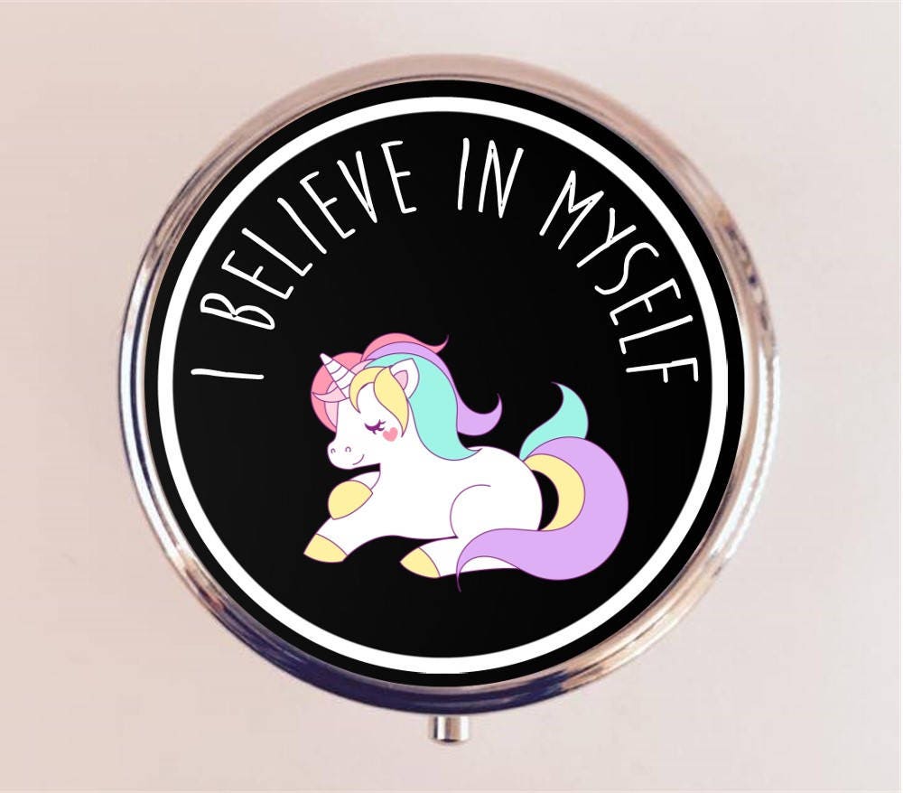 Unicorn Pill Box Case Pillbox Holder Trinket Stash Box I Believe in Myself Inspirational Funny Quote