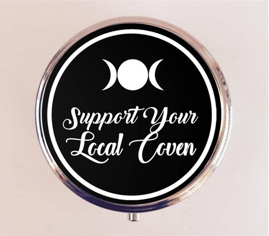 Support Your Local Coven Pill Box Case Pillbox Holder Trinket Stash Box Witch Witchcraft Wicca Goth Magick Triple Goddess