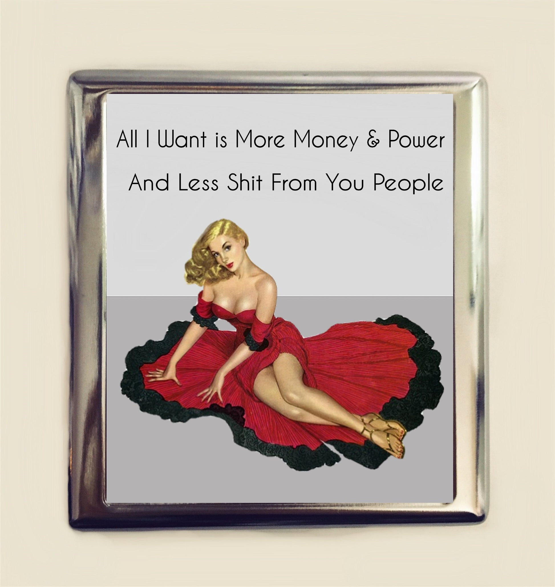 All I Want is More Power & Power Cigarette Case Business Card ID Holder Wallet Pinup Girl Pin Up Funny Retro Humor Bad Girl Diva MATURE