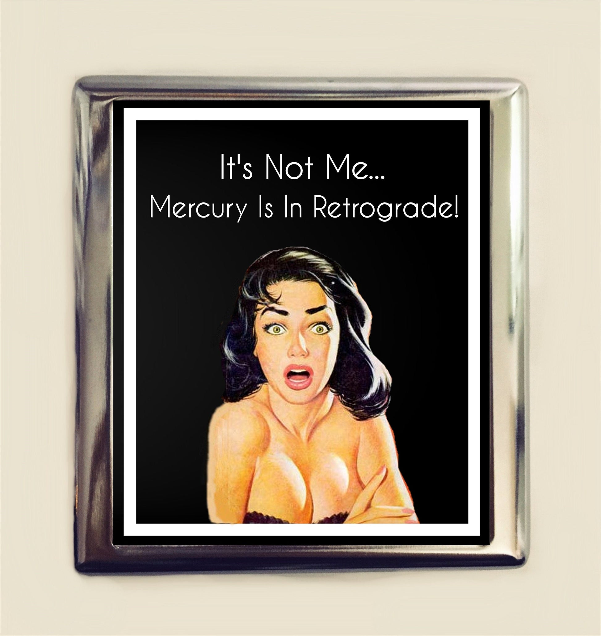 Funny Astrology Cigarette Case Business Card ID Holder Wallet It's Not Me Mercury is in Retrograde Pinup Girl Pin Up Humor Retro