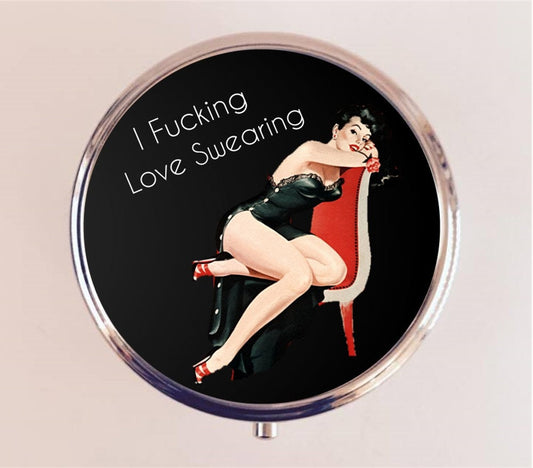 I Fucking Love Swearing Pill Box Case Pillbox Holder Trinket Stash Box Pinup Girl Pin Up Retro Funny Bad Words Fuck Potty Mouth MATURE