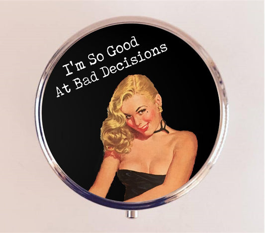 Good At Bad Decisions Pin Up Funny Pill Box Case Pillbox Holder Trinket Stash Box Pinup Girl Funny Humor Bad Girl Drinking Bachelorette