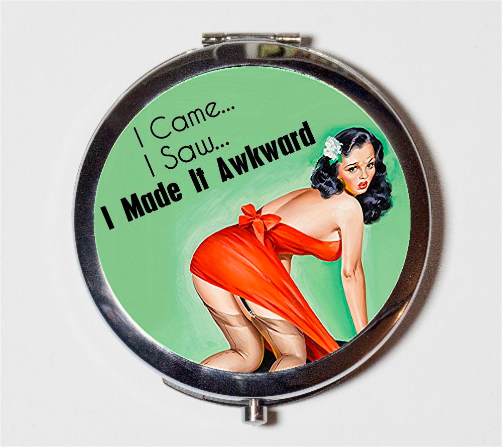 I Came I Saw I Made It Awkward Compact Mirror - Pin Up Girl Pinup Funny Social Anxiety Introverts - Make Up Pocket Mirror for Cosmetics