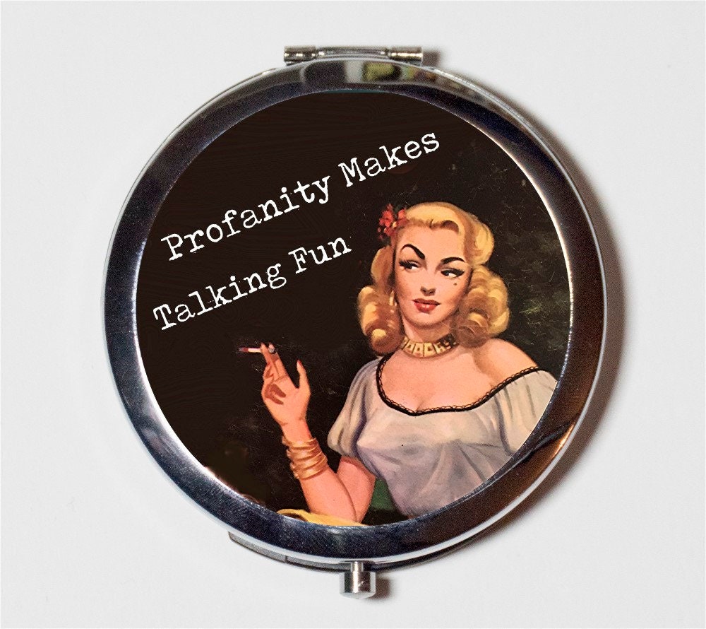 Funny Pin Up Compact Mirror - Profanity Makes Talking Fun Pinup Girl Humor Bad Girl Swearing - Make Up Pocket Mirror for Cosmetics