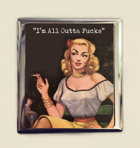 I'm All Outta Fucks Cigarette Case Business Card ID Holder Pinup Girl Pin Up Bad Girl Humor Funny Rebel Swearing Profanity MATURE