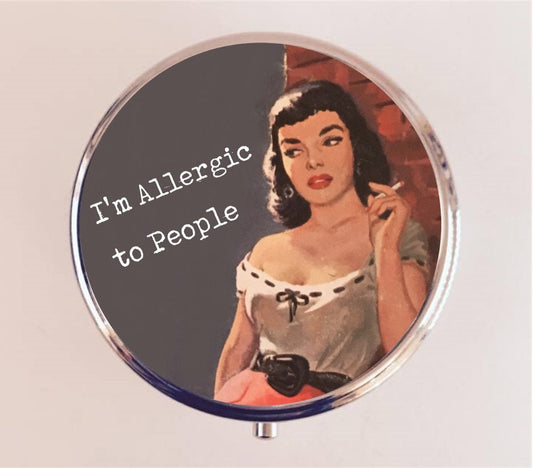 I'm Allergic To People Pill Box Case Pillbox Holder Trinket Stash Box Pinup Girl Funny Humor Introverts Social Anxiety Anxious People