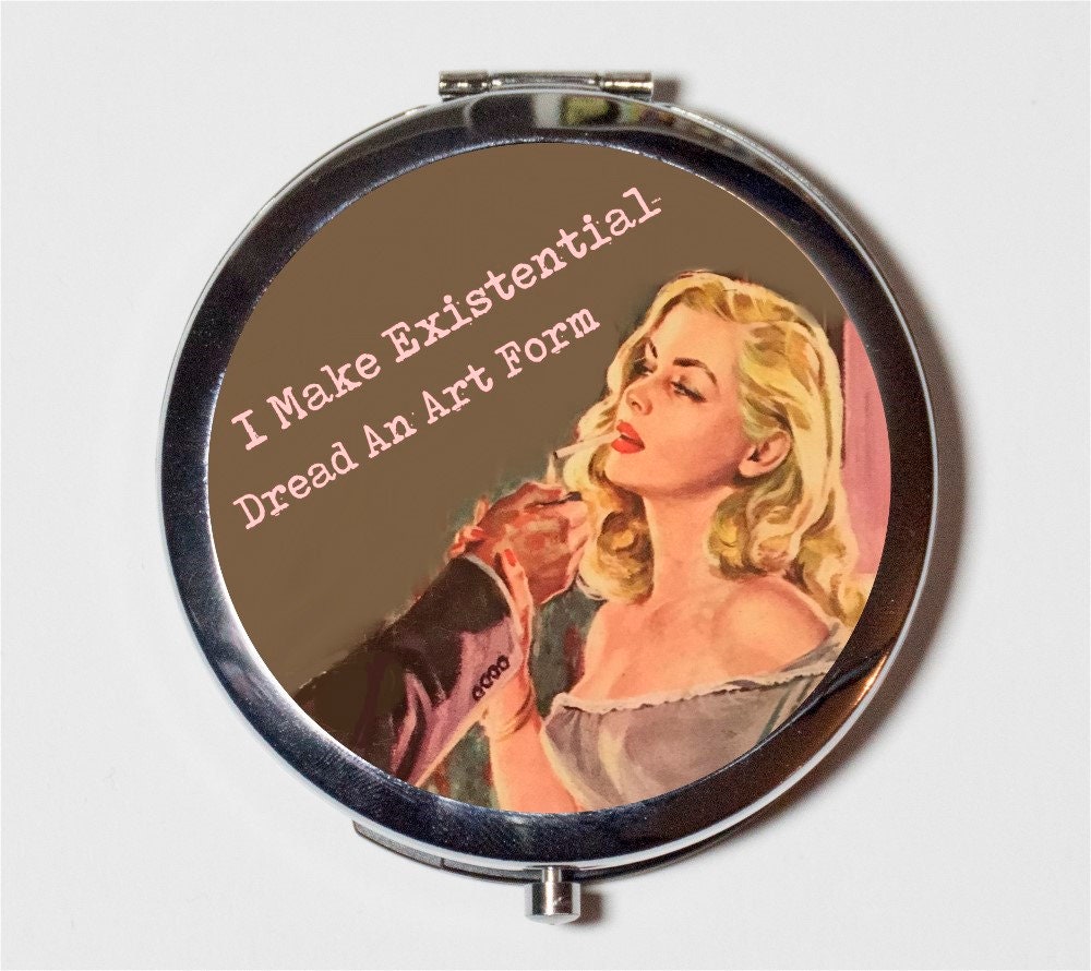 I Make Existential Dread An Art Form Compact Mirror - Funny Pin Up Girl Pinup Philosophy - Make Up Pocket Mirror for Cosmetics